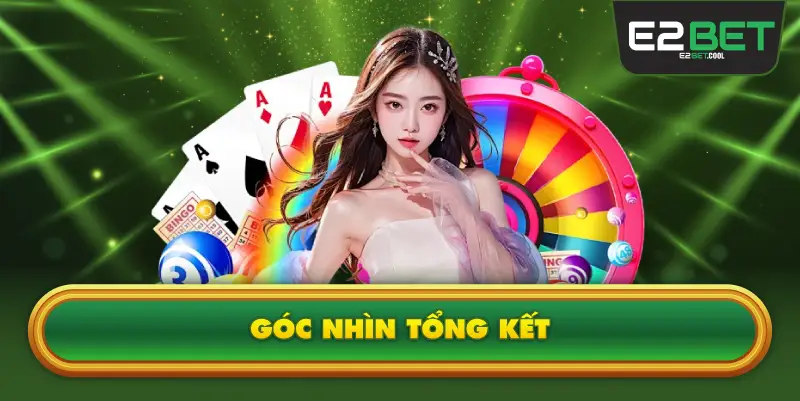 Góc Nhìn Tổng Kết