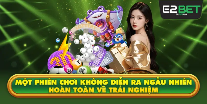 Một Phiên Chơi Không Diễn Ra Ngẫu Nhiên Hoàn Toàn Về Trải Nghiệm
